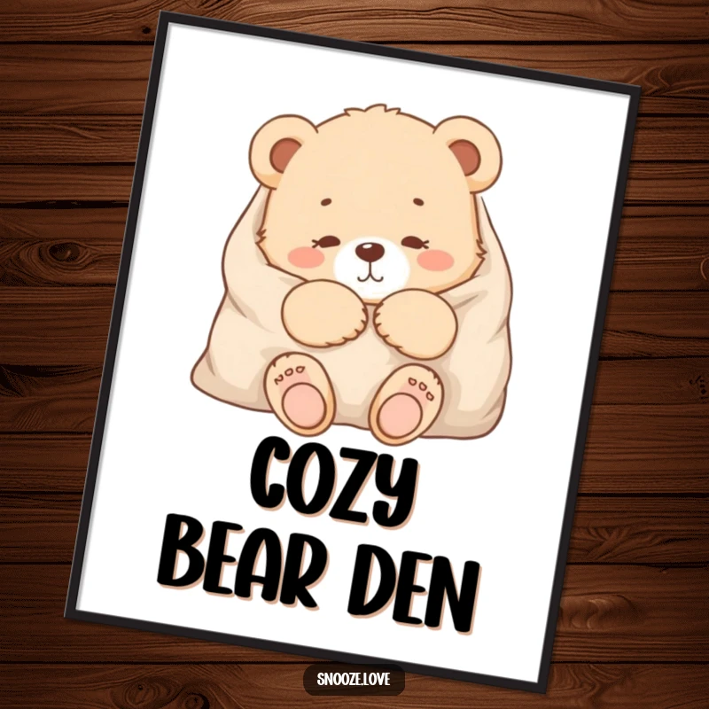 Funny bear cub poster depicting a content bear cub snuggled in a warm blanket, bringing cozy and humorous appeal.